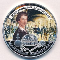 DN 'Magyarok Krónikája - Magyarország, édes Hazám' Ezüstözött, Multicolor Cu Emlékérem Tanúsítvánnyal (42mm) T:PP - Unclassified