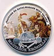 DN 'Magyarok Krónikája - Nagyobb és Hatalmasabb Mint Valaha' Ezüstözött, Multicolor Cu Emlékérem Tanúsítvánnyal (42mm) T - Non Classificati