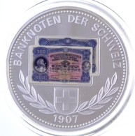 Svájc DN 'Banknoten Der Schweiz 1907 / Billets De Banque De Suisse - Banconote Della Svizzera' Ezüstözött Cu-Ni Emlékére - Unclassified