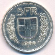Svájc 1966B 5Fr Ag T:1-,2
Switzerland 1966B 5 Francs Ag C:AU,XF 
Krause KM#40 - Sin Clasificación