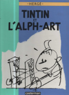 Tintin Et L'alph-art EO BE CASTERMAN  1986 (BI2) - Tintin