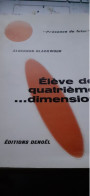élève De Quatrième Dimension ALGERNON BLACKWOOD éditions Denoël 1966 - Présence Du Futur