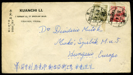 KÍNA Tientsin , Levél Magyarországra, Makóra Küldve  /  CHINA Letter To Makó, Hungary - 1912-1949 République
