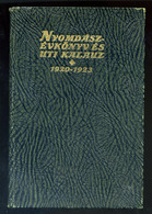 Nyomdász évkönyv és Uti Kalauz (az 1920-23. évre). Komplett Sok Reklámmal, Illusztrációval.  /  Printers Yearbook And Tr - Unclassified