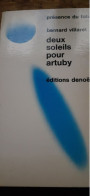 Deux Soleils Pour Artuby BERNARD VILLARET éditions Denoël 1971 - Présence Du Futur