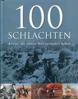 100 Schlachten - Kriege, Die Unsere Welt Verändert Haben - Alemán