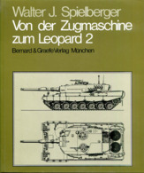 Von Der Zugmaschine Zum Leopard 2 - Geschichte Der Wehrtechnik Bei Krauss-Maffei - Duits