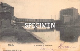 La Sambre Et Le Pont De Fer - Châtelet - Châtelet