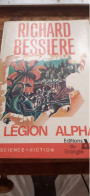 Légion Alpha RICHARD BESSIERE éditions Du Triangle 1976 - Triangle, Le