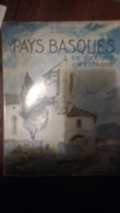 Livre-  Pays Basques De France Et D'Espagne Par R Gallop Et Ph Veyrin - Baskenland