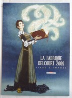 LIVRE D'IMAGE LA FABRIQUE DELCOURT 2009 LE BOIS DES VIERGES TILLIER ETC... - Portfolios