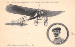 Thème : Aviation . Louis Blériot.  Quinzaine D"aviation Le Havre-Deauville    (Voir Scan) - Aviateurs