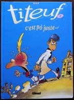 BD TITEUF - 4 - C'est Pô Juste - Rééd. 2003 - Titeuf