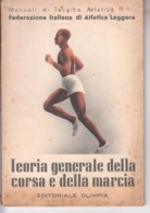 TEORIA GENERALE DELLA CORSA E DELLA MARCIA  Federazione  ITALIANA    Di  Atletica  1941 - Guerra 1939-45