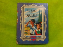 Au Pays De Magali -charles De Richter Contes -illustr. Pierre Rousseau-1953- Bibliotheque Rouge Et Bleue - Otros & Sin Clasificación