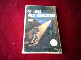 LE BAL DES GANGSTERS  ° CLAUDE ORVAL   POCHETTE ASLAN   ° EDITIN DE L'ARABESQUE No 21 - Arabesque