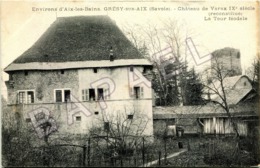 Grésy-sur-Aix (73) - Environs D'Aix-les-Bains - Château De Varax - La Tour Féodale (Circulé En 1915) - Gresy Sur Aix