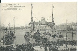 MARSEILLE  ( BOUCHES DU RHONE ) GRANDE FÊTE PRÉSIDENTIELLE _ VUE GÉNÉRALE DU PORT A L 'ARRIVÉE DU PRÉSIDENT - Empfänge