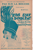 Pas Sur La Bouche"        Koval     10 P)     Partition  Musicale  Ancienne - Vocals