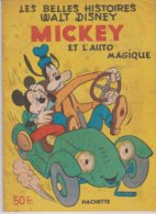 Les Belles Histoires WALT DISNEY, MICKEY Et L'auto Magique - Autres & Non Classés