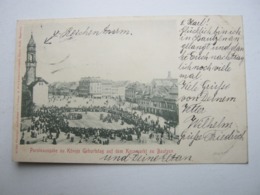 BAUTZEN , König-Geburtstag , Schöne Karte Um 1902 - Bautzen