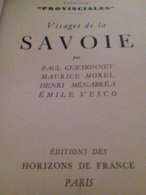 Visages De La Savoie PAUL GUICHONNET Horizons De France 1949 - Alpes - Pays-de-Savoie