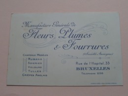 FLEURS, PLUMES & FOURRURES - 33 Rue De L'Hopital BRUXELLES (Manufacture) ( Voir / Zie Photos ) ! - Visiting Cards