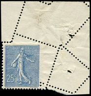 ** VARIETES - 132   Semeuse Lignée, 25c. Bleu, PIQUAGE OBLIQUE En Cdf, TTB - Neufs