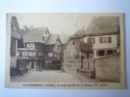 GP 2019 - 2112  KAYSERBERG  (Haut-Rhin)  :  Le Pont Fortifié De La WEISS   1928   XXX - Kaysersberg