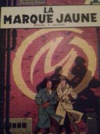 La Marque Jaune E.P. JACOBS éditions Du Lombard 1970 - Blake Et Mortimer