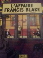 L'affaire Francis Blake JEAN VAN HAMME TED BENOIT éditions Blake Et Mortimer 1996 - Blake Et Mortimer