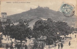 Vesoul        70         Le Champ De Foire Et La Motte            (voir Scan) - Vesoul