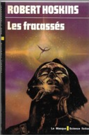 Les Fracassés Par Robert Hoskins -- Le Masque Science Fiction N°86 - Le Masque SF