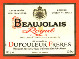 étiquette De Vin De Beaujolais Royal Dufouleur Frères à Nuits Saint Georges - 75 Cl - Gustav VI Adolf Roi De Suède - Beaujolais