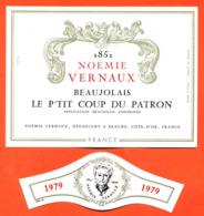 étiquette Glaçée + Collerette De Vin De Beaujolais Le P'tit Coup Du Patron 1979 Noémie Vernaux à Beaune - 75 Cl - Beaujolais