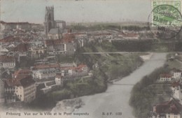 Suisse - Fribourg - Vue Sur La Ville - Pont Suspendu - Postmarked 1908 Estavayer-le-lac La Remaudière 44 - Estavayer