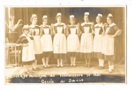 VILLENEUVE LE ROI (94) Carte Photo Patronage Municipal Groupe Cercle De Danse - Villeneuve Le Roi