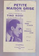 Partition Ancienne - Petite Maison Grise - : Chappell -- TINO ROSSI - Chansonniers