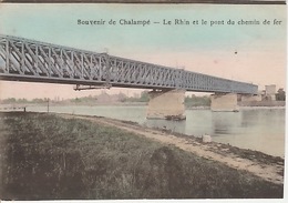 19 / 11 / 447. - CHALAMPÉ  ( 68 ).  LE  RHIN  ET  LE  PONT  DU. CHEMIN  DE. FER - Chalampé