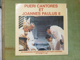 PUERI CANTORES ET JOANNES PAULUS II - XX CONGRESSO INTERNAZIONALE DEI PUERI CANTORES 27-12-80/1-1-81 - Canciones Religiosas Y  Gospels