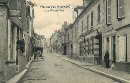 YONNE  VILLENEUVE LA GUYARD   La Grande Rue - Villeneuve-la-Guyard