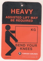 HEAVY ASSISTED LIFT MAY BE REQUIRED TURKISH AIRLINES - Tickets