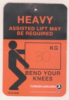 HEAVY ASSISTED LIFT MAY BE REQUIRED TURKISH AIRLINES - Biglietti