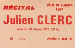 Ticket De Concert - Julien Clerc - Recital Du 28 Janvier 1983 - Agora D'Evry (91) - Biglietti Per Concerti