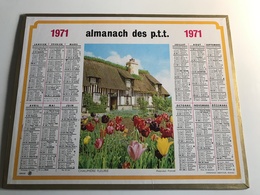 Calendrier Almanach Des P.T.T AIN - 1971 - Chaumiere Fleurie - Grand Format : 1971-80