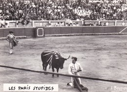 L. BUFFIER . Cpsm 10x15 N/B .  N° 23. LES PARIS STUPIDES ( Tauromachie ) - Photographs