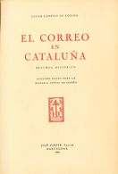 1951. EL CORREO EN CATALUÑA (encuadernación Símil Piel). Javier Campins De Codina. Barcelona, 1951. - Sin Clasificación