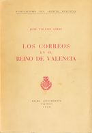 1958. LOS CORREOS EN EL REINO DE VALENCIA. Publicaciones Del Archivo Municipal. José Toledo Girau. Ayuntamiento De Valen - Sin Clasificación