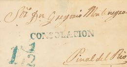 Sobre . (1830ca). CONSOLACION A PINAR DEL RIO. Marca CONSOLACION, En Azul Y Porte 1½, En El Mismo Color. MAGNIFICA Y EXT - Autres & Non Classés