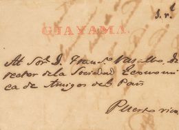 Sobre . (1846ca). GUAYAMA A SAN JUAN. Marca GUAYAMA, En Rojo (P.E.1) Edición 2004. MAGNIFICA ESTAMPACION Y MUY RARA. - Autres & Non Classés